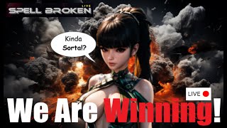 Spell Broken Live: Winning Battles Not Wars! 05.26.24