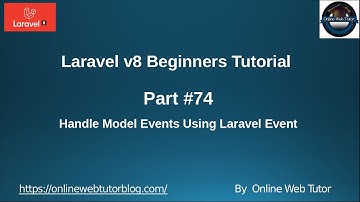 Learn Laravel 8 Beginners Tutorial #74 Handle Model Events Using Laravel Event