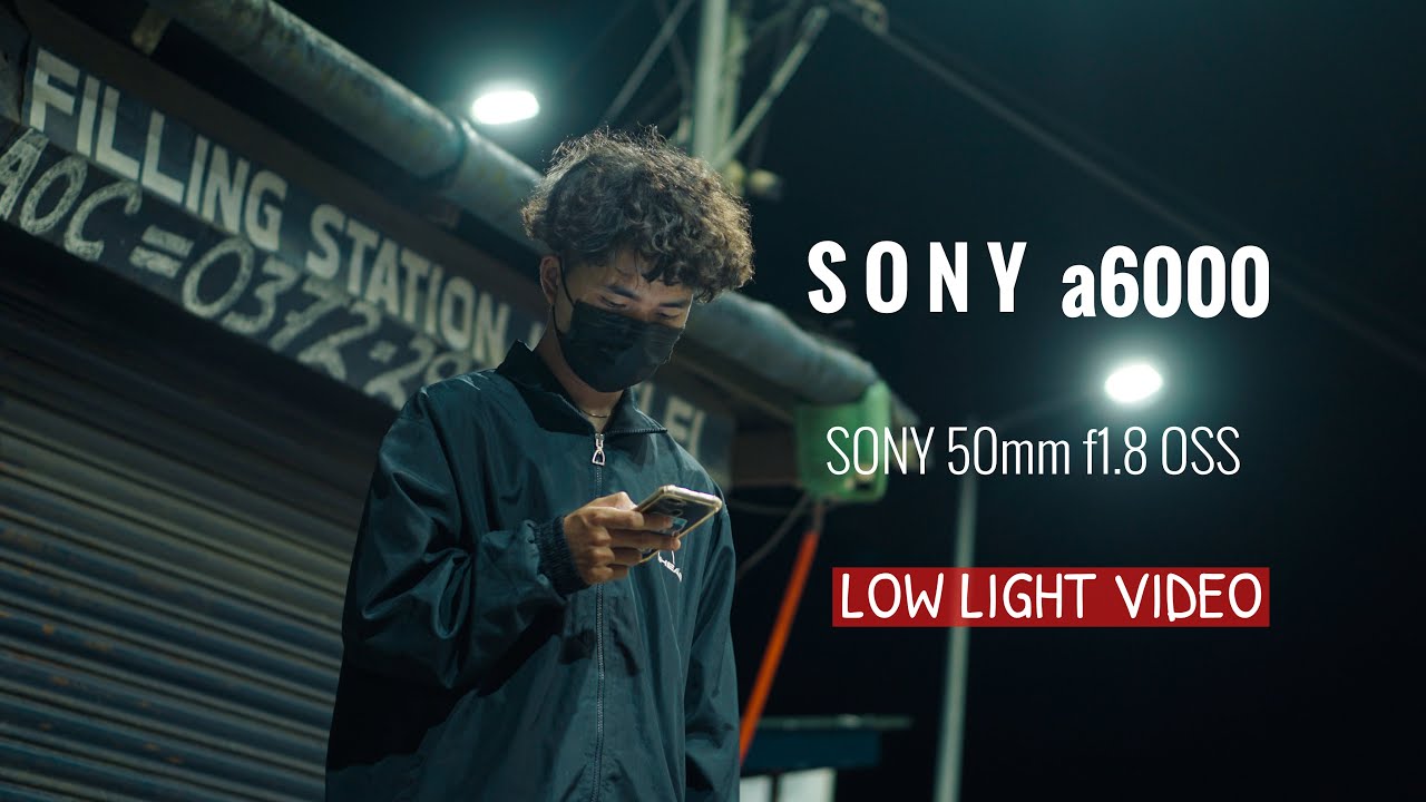 SONY a6000 Low light Video Test  SONY 50mm f18 OSS  LUNGLEI 