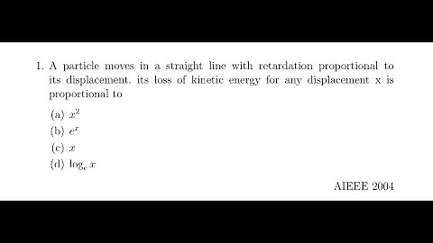 BM 1 - Particle moves with retardation proportional to its displacement, kinetic energy relation