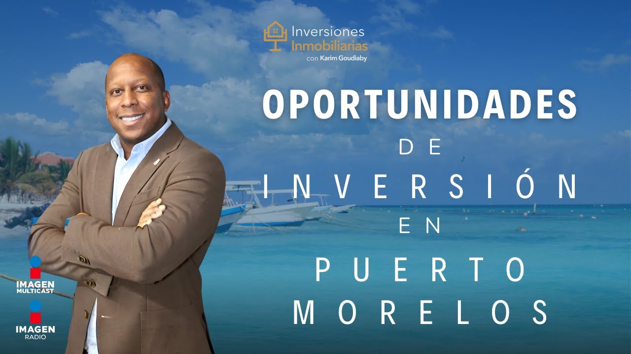 Oportunidades de Inversiones en Puerto Morelos, Quintana Roo