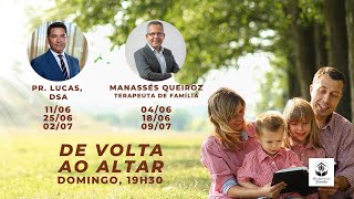 Família NÃO está em 1º Lugar | Pr. Lucas Alves | Série De Volta ao Altar