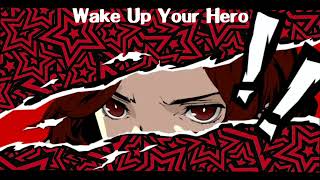 Wake Up Your Hero  Persona 5 The Phantom X