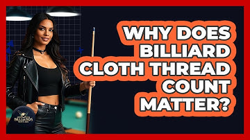 Why Does Billiard Cloth Thread Count Matter? - Billiards Hustlers