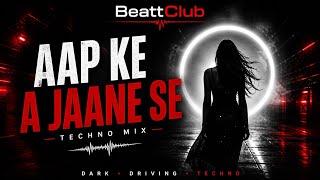 BeattClub – Aap Ke Aa Jaane Se (Hard Techno Remix) | Dark Driving Techno 2026