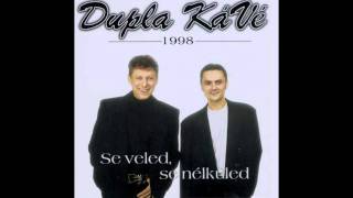 Dupla KáVé - A távollét - 1. album - Se veled, se nélküled - 1998