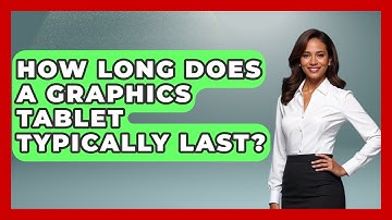 How Long Does a Graphics Tablet Typically Last? | The Virtual Art Desk News