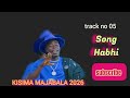 KISIMA MAJABALA SONG HABHI 2026 TRACK NO 05 OFFICIAL AUDIO BY KHAN KISUKUMA KISIMA MAJABALA SONG HABHI 2026 TRACK NO 05 OFFICIAL AUDIO BY KHAN KISUKUMA