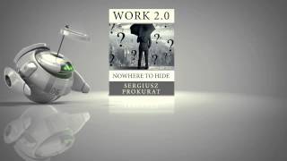 Work 2.0 Nowhere To Hide - Written By S.prokurat