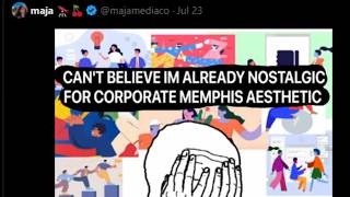 nostalgic for Corporate Memphis