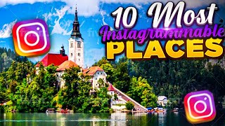 Top 10 Most Instagrammable Places In The World - Travel Video