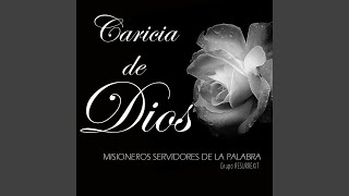 Video thumbnail of "Misioneros Servidores de la Palabra - Caricia"