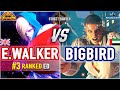 Sf6  ending walker 3 ranked ed vs bigbird marisa  sf6 high level gameplay