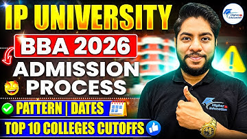 IP University BBA 2026 Admission | Eligibility, Courses, Exam Pattern and Top College Cutoffs