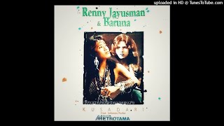 Renny Jayusman & Baruna - Kusadari