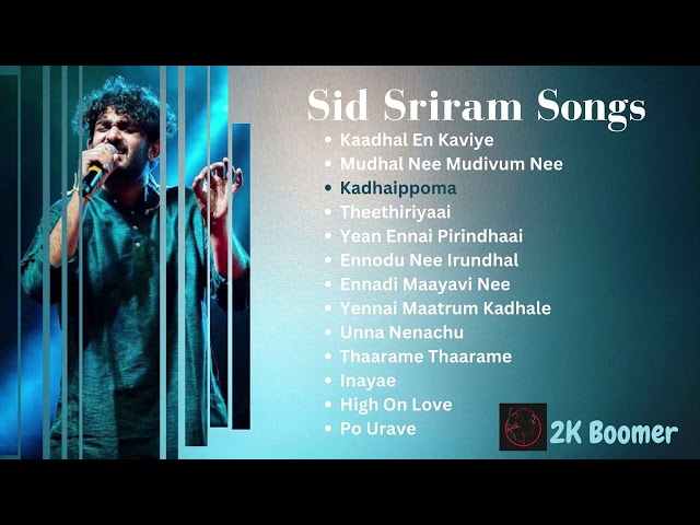 Sid Sriram || Sid Sriram 2022 Tamil Melody Hits ||@2kboomer639 class=