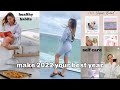 make 2022 the best year yet/Vision board, Self Care, Healthy Habits