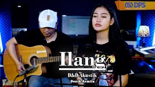 Ilang ~ Cover by. Denik Armila | Live Akustik