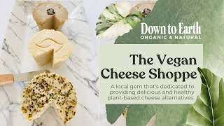 The Vegan Cheese Shoppe  | Local Business Spotlight