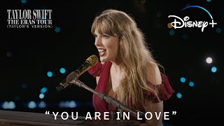 Taylor Swift | The Eras Tour (Taylor’s Version) | You're In Love | Disney+