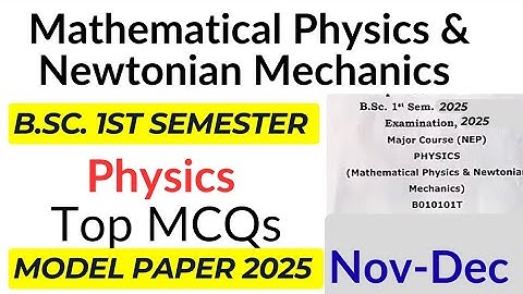 bsc 1st semester physics model paper 2025 | mathematics physics and newtonian mechanics paper