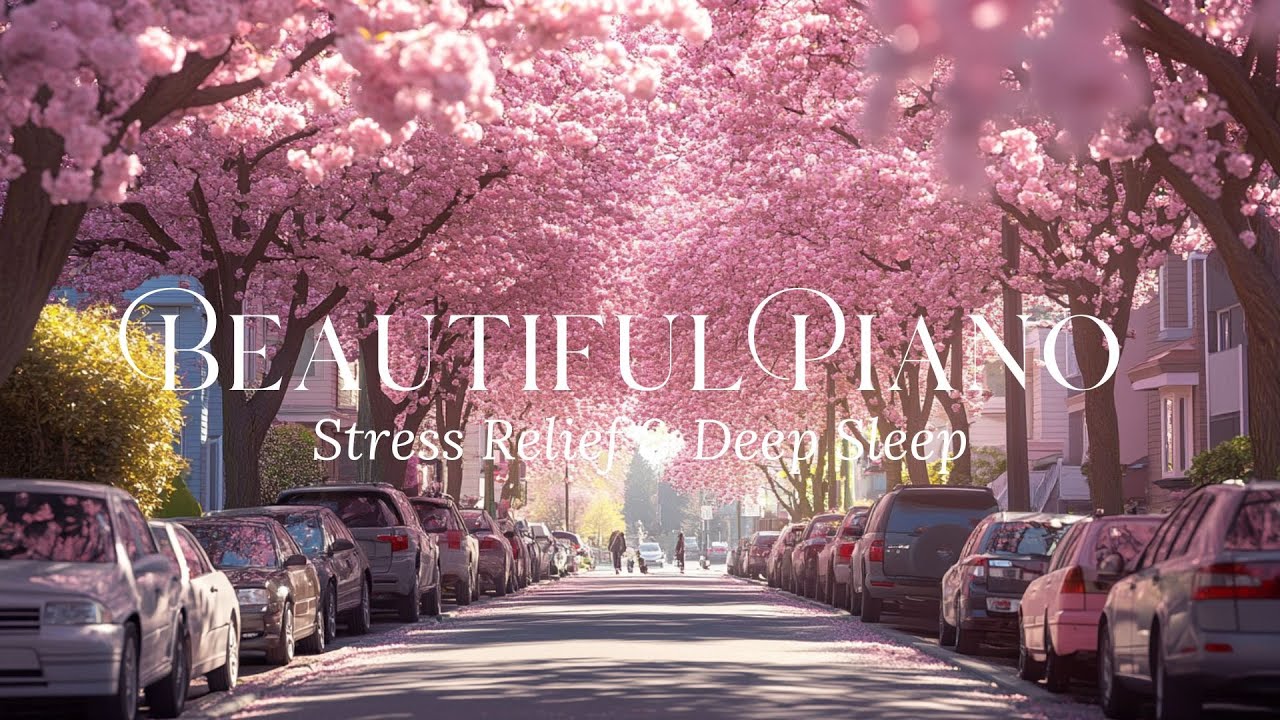 Beautiful Piano Music 🎹 Stop Overthinking, Stress Relief & Deep Sleep
