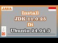 Install Java Development Kit 11.0.25 di Ubuntu 24.04.3