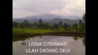 Lisna Citra Wati - Ulah Datang Deui - Lagu Pop Sunda (plus lirik)