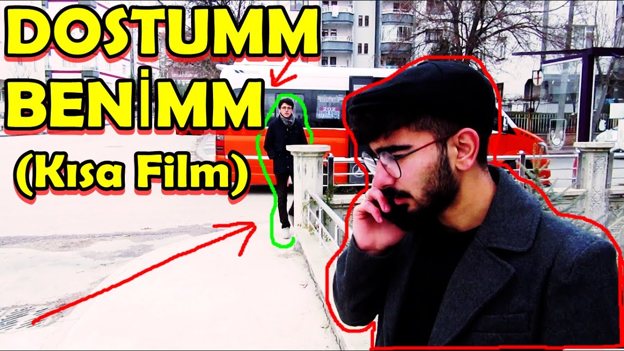 Dostum Benim -  Kısa Film - (Ankara - Polatlı)