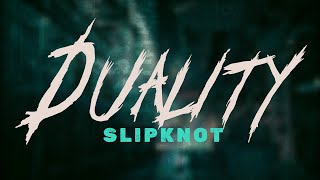 slipknot - duality (lyrics)