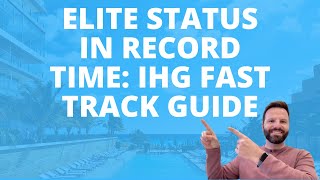 Get Elite Status in Record Time: The IHG Fast Track Guide