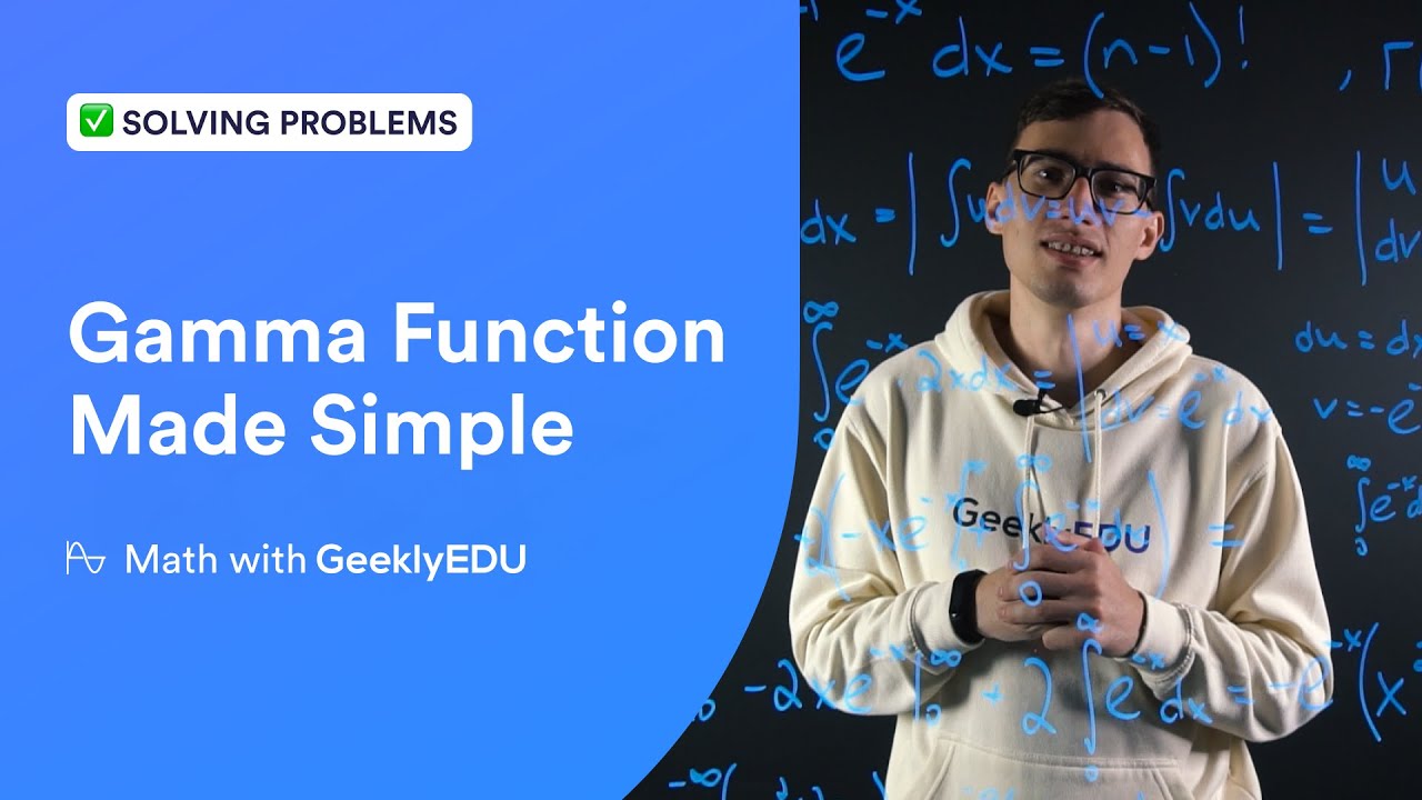 #GeeklyHub Gamma Function Introduction | Integration by Parts - YouTube