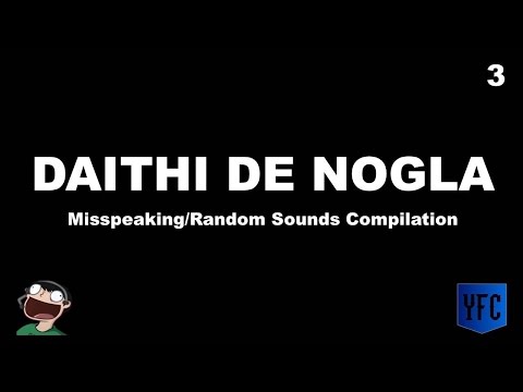 daithi-de-nogla-misspeaking-and-random-sounds-compilation---best-of-daithi-de-nogla-[part-3]