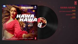 Hawa Hawa Full Audio Song Mubarakan Anil Kapoor, Arjun Kapoor, Ileana D’Cruz