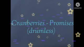 The Cranberries - Promises (drumless)