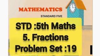 Class 5th Maths|| Chapter 5-fractions PROBLEM SET : 19 #maths #fractions #class #class5 #viral