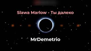 🔥Slawa Marlow - Ты далеко🔥 | 👽TOP2021👽 | 🎵ЛУЧШИЕ ТРЕКИ🎵 | 🎸Music🎸 | 🎧Bass🎧 | 😈Release😈 |