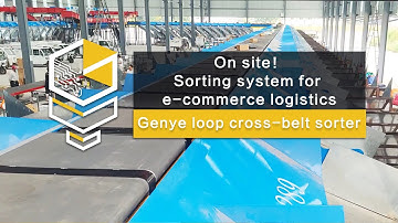 On site！Sorting system for e-commerce logistics：Genye loop cross-belt sorter