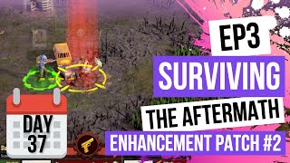 Surviving The Aftermath - Day 37 - EP 3 [100% Difficulty, No Commentary] Enhancement Patch #2