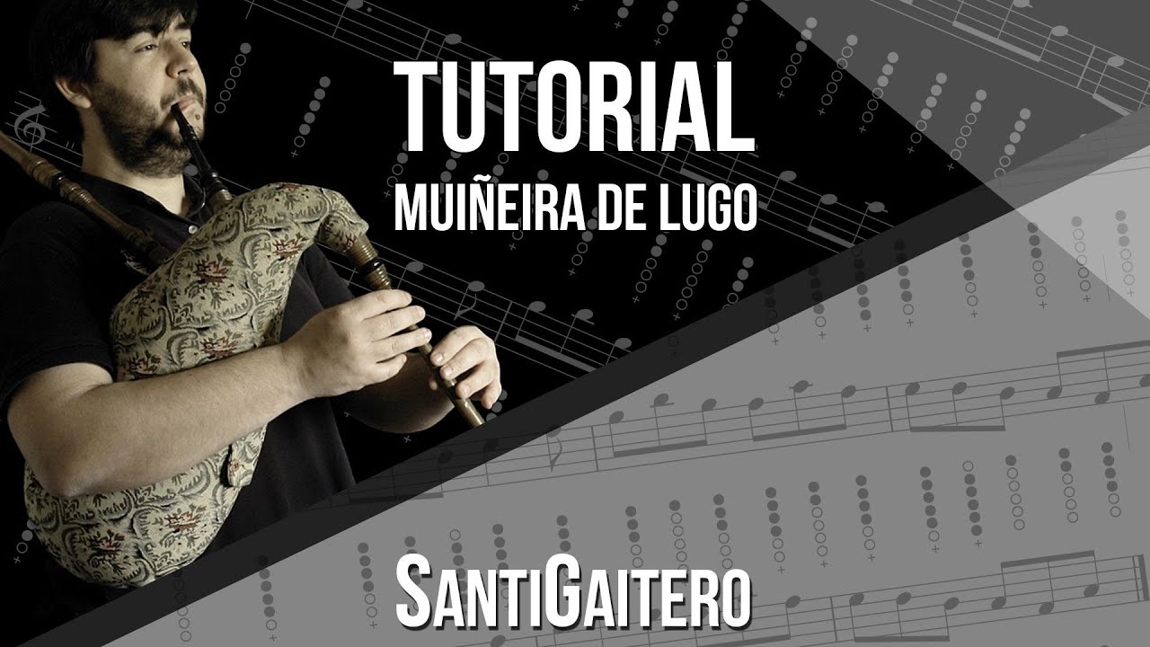 Gaita Gallega Tutorial | Muiñeira de Lugo