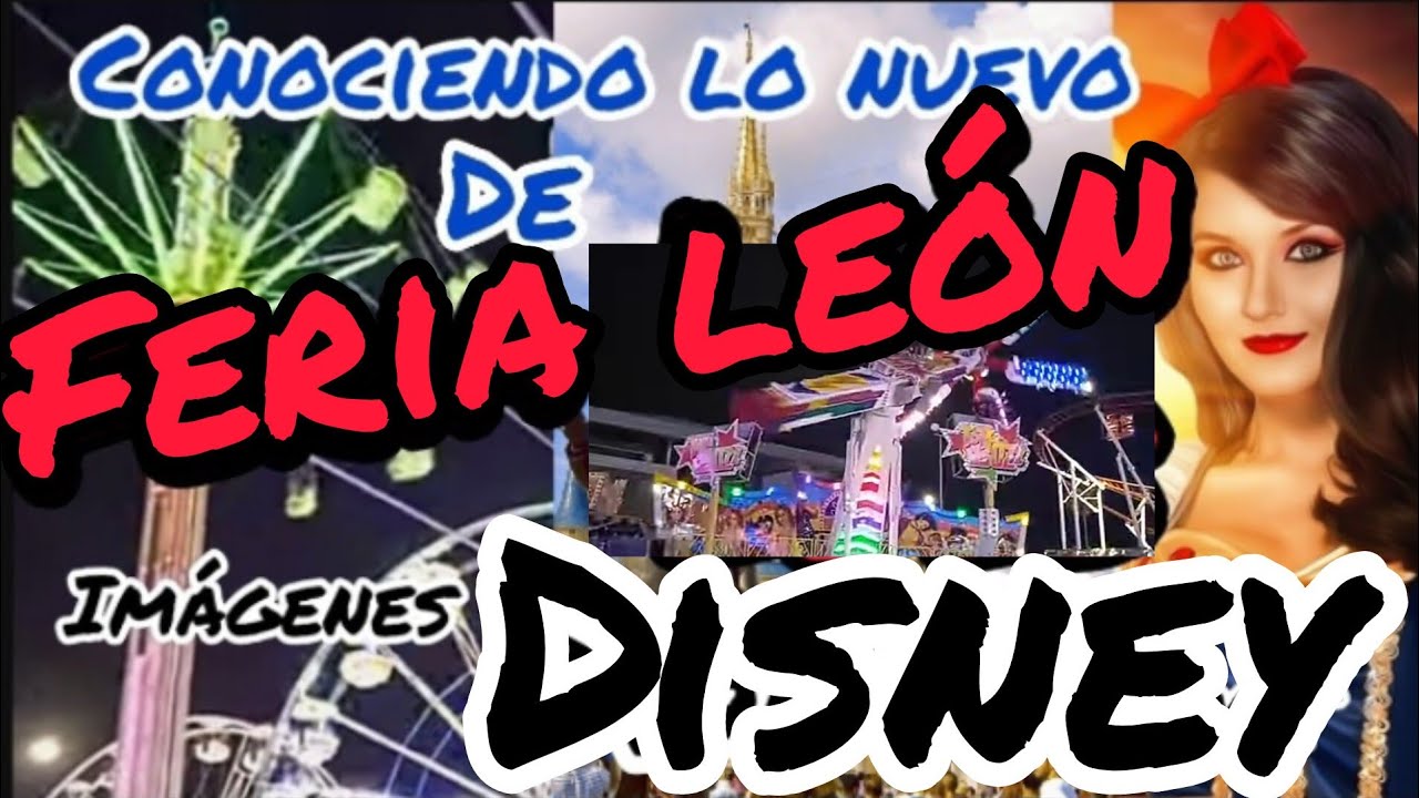feria leon conoce show de Disney gratis imágenes d hermoso espectáculo gratis feria de leon 2024