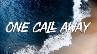 One Call Away - Charlie Puth (Lyrics) | Christina Perri, Coldplay...(MixLyrics)