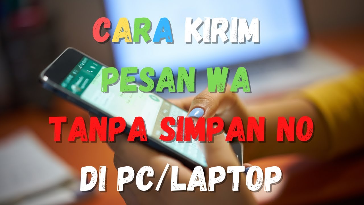 CARA KIRIM WA TANPA SIMPAN NOMOR DI PC LAPTOP 