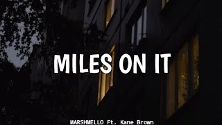 Miles on it - MARSHMELLO Ft. Kane Brown
