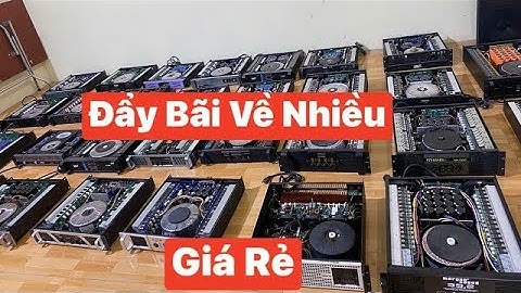Đẩy bãi về nhiều giá rẻ Lhzalo_ 0985 215 399 - Dàn âm thanh bãi giá rẻ chất lượng Tốt Nhất