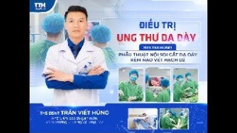 ĐIỀU TRỊ UNG THƯ DẠ DÀY BẰNG PHƯƠNG PHÁP PHẪU THUẬT NỘI SOI CẮT DẠ DÀY KÈM NẠO VÉT HẠCH D2
