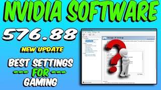 Best Settings For Gaming NVIDIA *New Update* Drivers 576.88 ( (Optimize Increase FPS Reduce Latency)