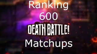 Ranking 600 Death Battle Matchups