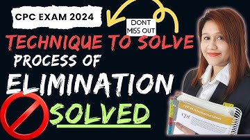 Powerful Tips: Elimination Method for CPC Exam