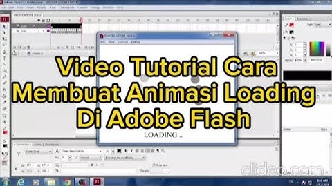 VIDEO TUTORIAL CARA MEMBUAT ANIMASI LOADING BERGERAK DI APLIKASI ADOBE FLASH